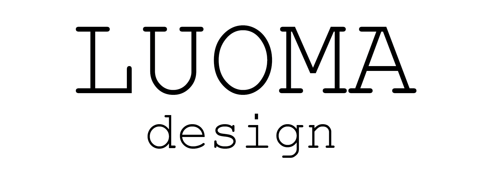 LUOMA design